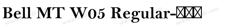 Bell MT W05 Regular字体转换